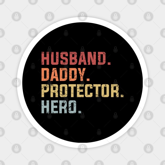 Husband Daddy Protector Hero Magnet by DragonTees